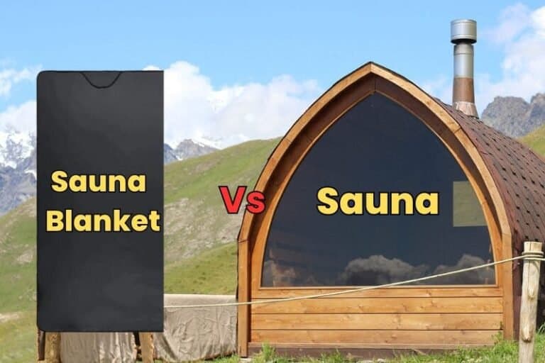 Sauna Blanket Vs Sauna: Which Is The Best Option For You?